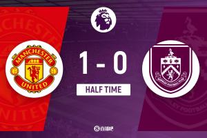 半场-曼联暂1-0伯恩利 卡塞米罗造乌龙库尼亚伤退芒特中横梁