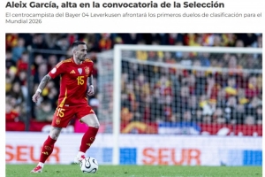 西班牙官方:补招勒沃库森28岁中场阿莱克斯-加西亚进世预赛名单 西班牙官方:补招勒沃库森28岁中场阿莱克斯-加西亚进世预赛名单