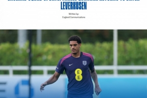 官方:宽萨因伤退出英格兰队返回勒沃库森,球队暂无增补球员计划 官方:宽萨因伤退出英格兰队返回勒沃库森,球队暂无增补球员计划