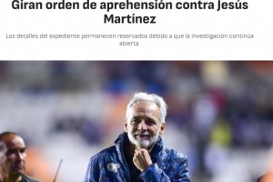 阿斯:墨西哥法院对皇家奥维耶多老板马丁内斯发出逮捕令 阿斯:墨西哥法院对皇家奥维耶多老板马丁内斯发出逮捕令